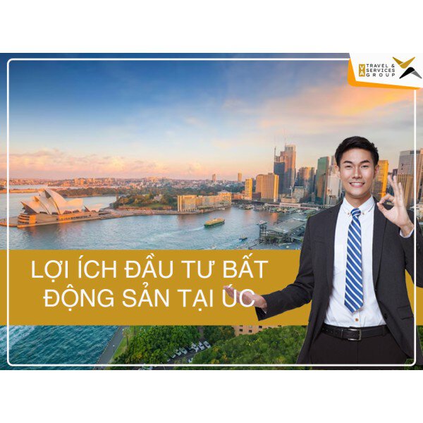 Lợi ích khi đầu tư bất động sản  tại Úc cho người Việt